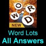 Word Lots Answers [1000+ Levels in One Page] » Puzzle Game Master