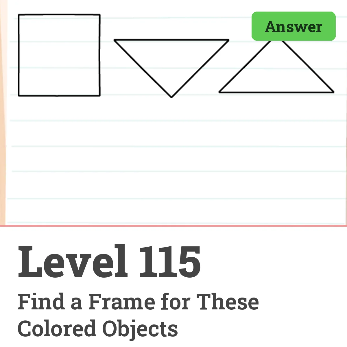 Brain Test: Tricky Puzzles Level 115 answer – Find a Frame for These Colored Objects