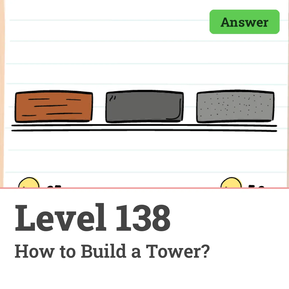 Brain Test: Tricky Puzzles Level 138 answer – How to Build a Tower?