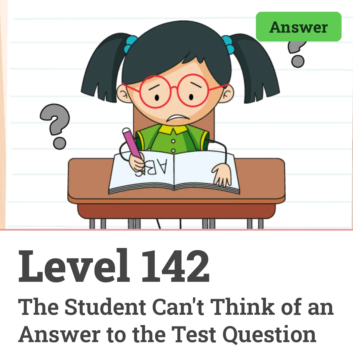 Brain Test: Tricky Puzzles Level 142 answer – The Student Can't Think of an Answer to the Test Question
