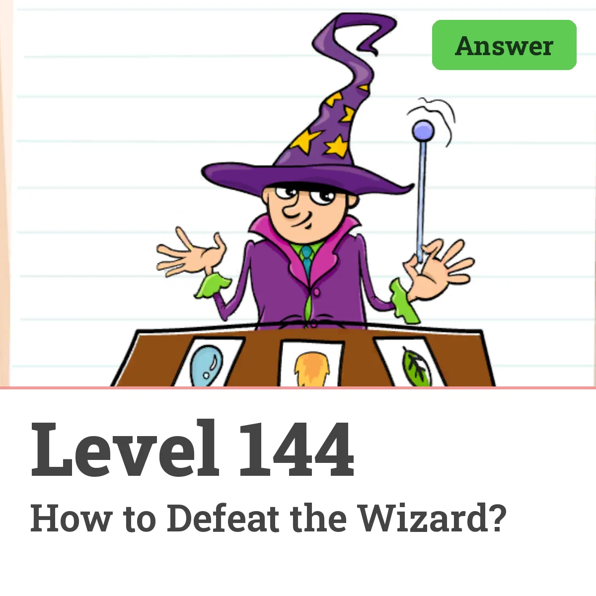 Brain Test: Tricky Puzzles Level 144 answer – How to Defeat the Wizard?