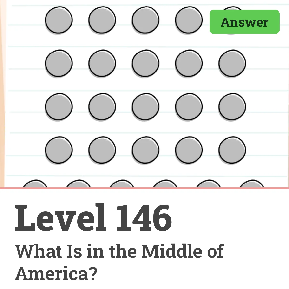Brain Test: Tricky Puzzles Level 146 answer – What Is in the Middle of America?