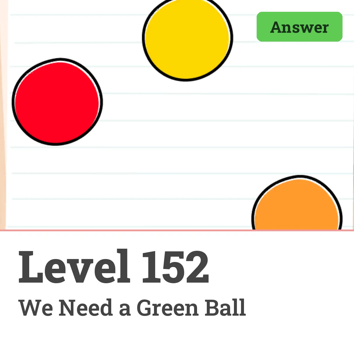Brain Test: Tricky Puzzles Level 152 answer – We Need a Green Ball