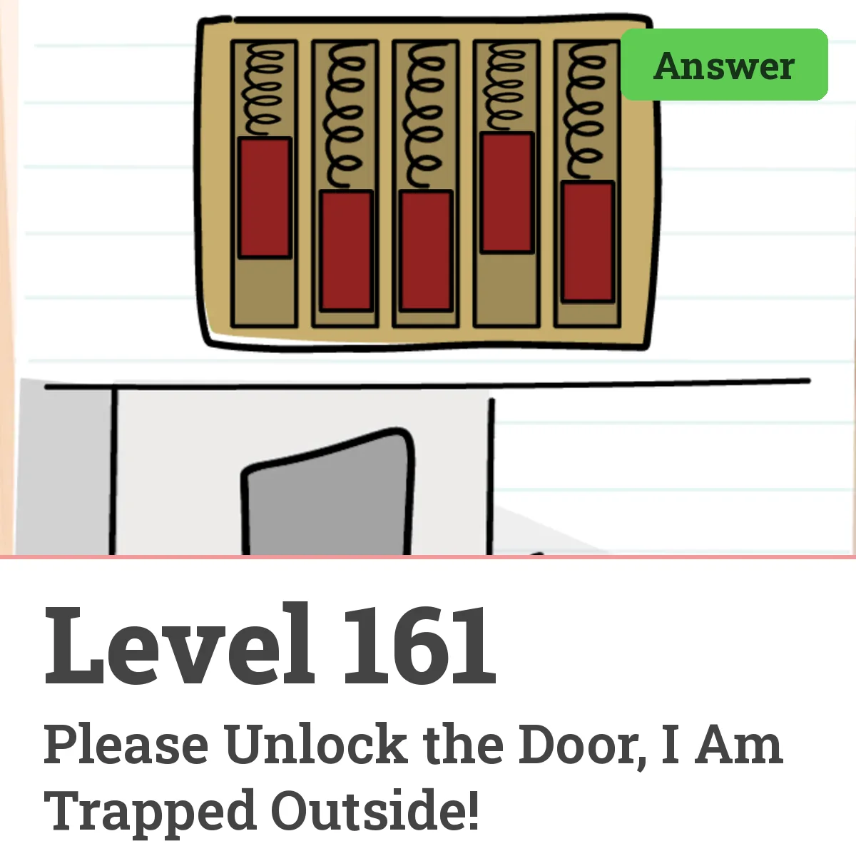 Brain Test: Tricky Puzzles Level 161 answer – Please Unlock the Door, I Am Trapped Outside!