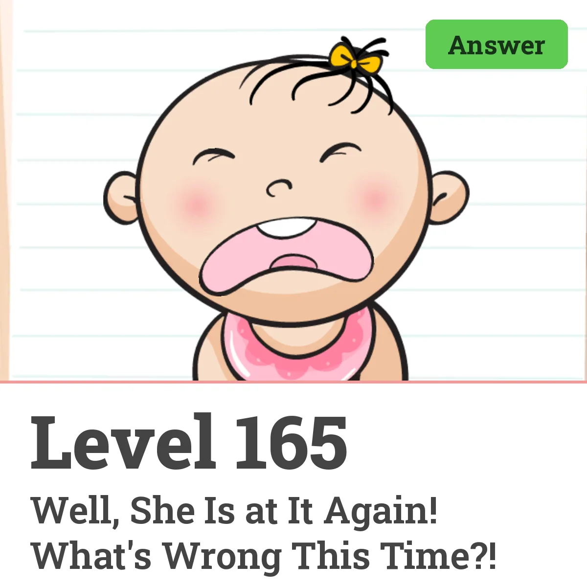Brain Test: Tricky Puzzles Level 165 answer – Well, She Is at It Again! What's Wrong This Time?!