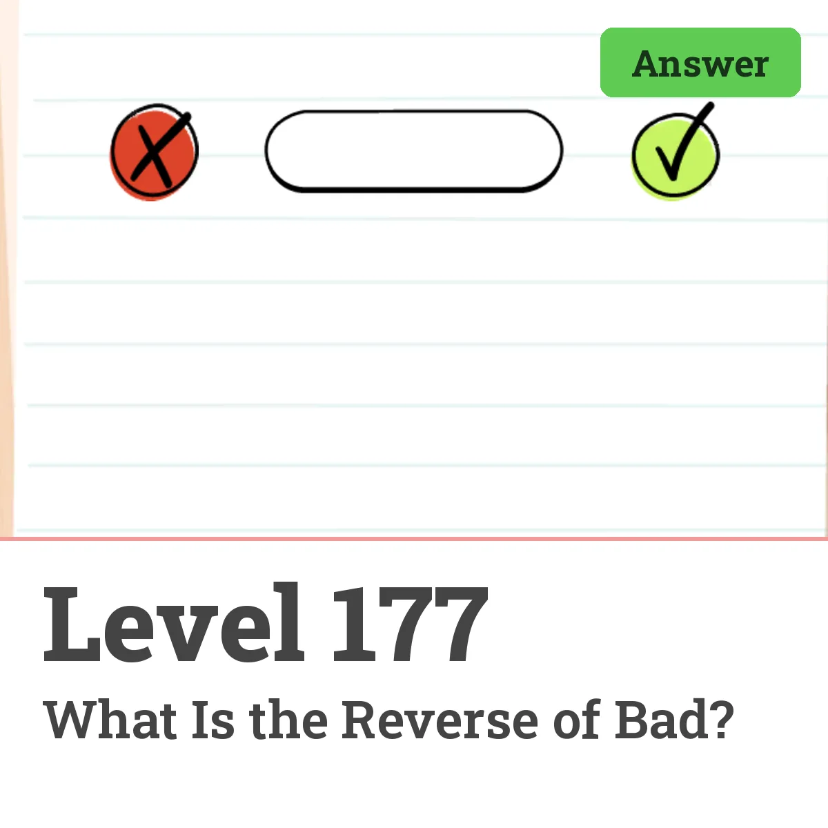 Brain Test: Tricky Puzzles Level 177 answer – What Is the Reverse of Bad?
