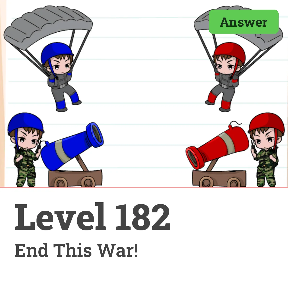 Brain Test: Tricky Puzzles Level 182 answer – End This War!