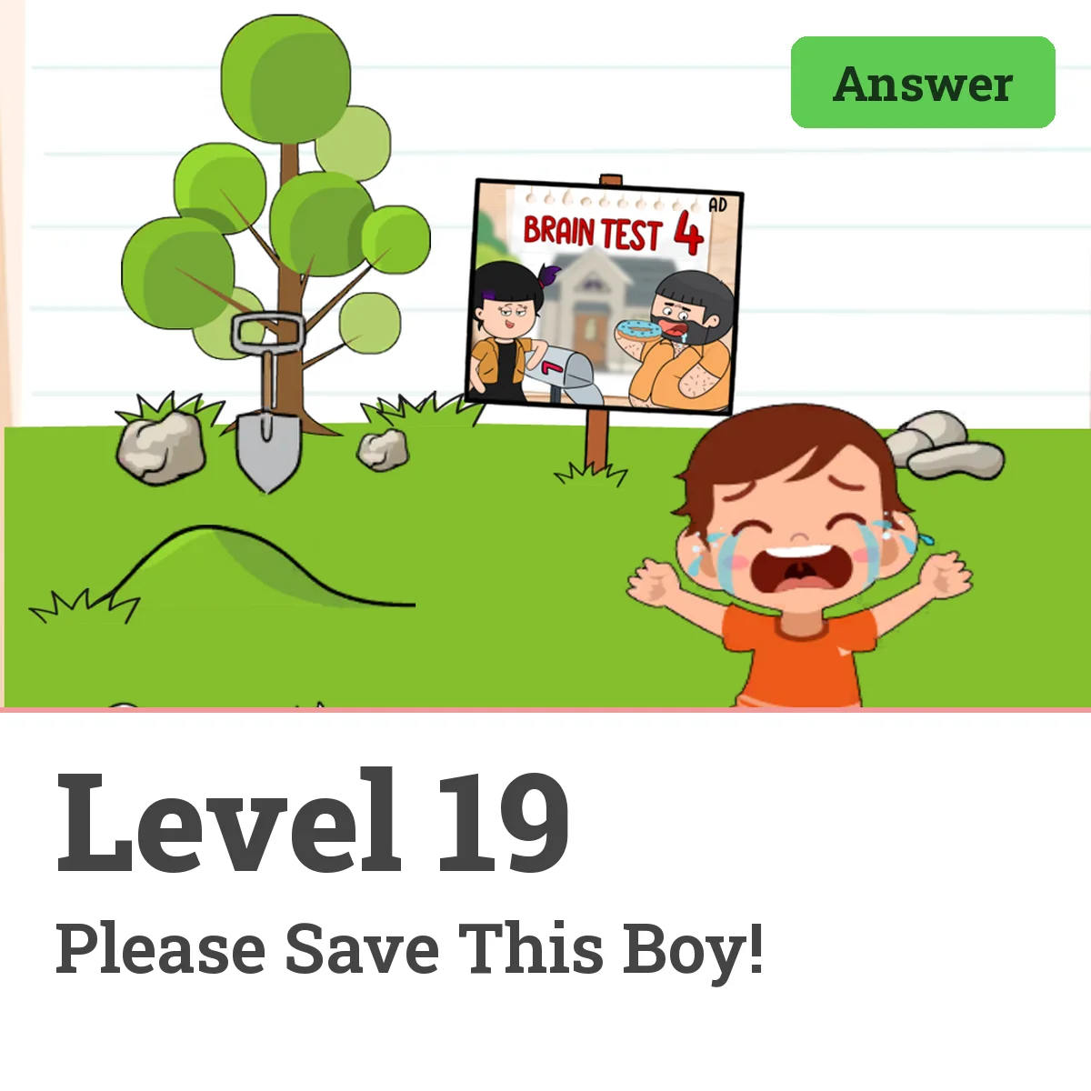 Brain Test: Tricky Puzzles Level 19 answer – Please Save This Boy!