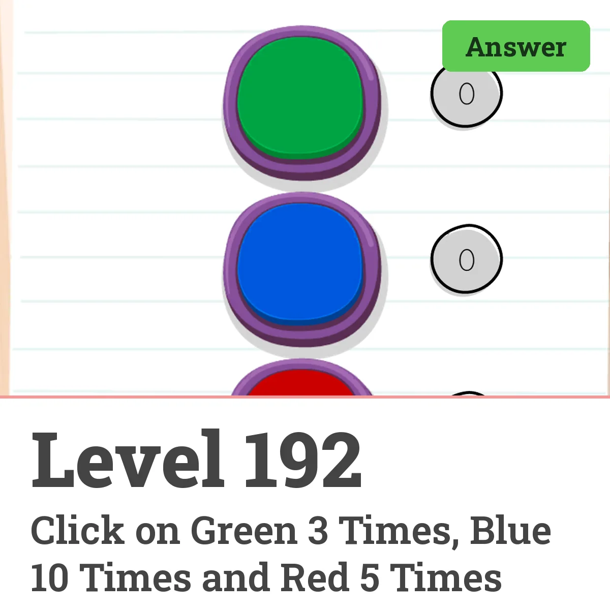 Brain Test: Tricky Puzzles Level 192 answer – Click on Green 3 Times, Blue 10 Times and Red 5 Times