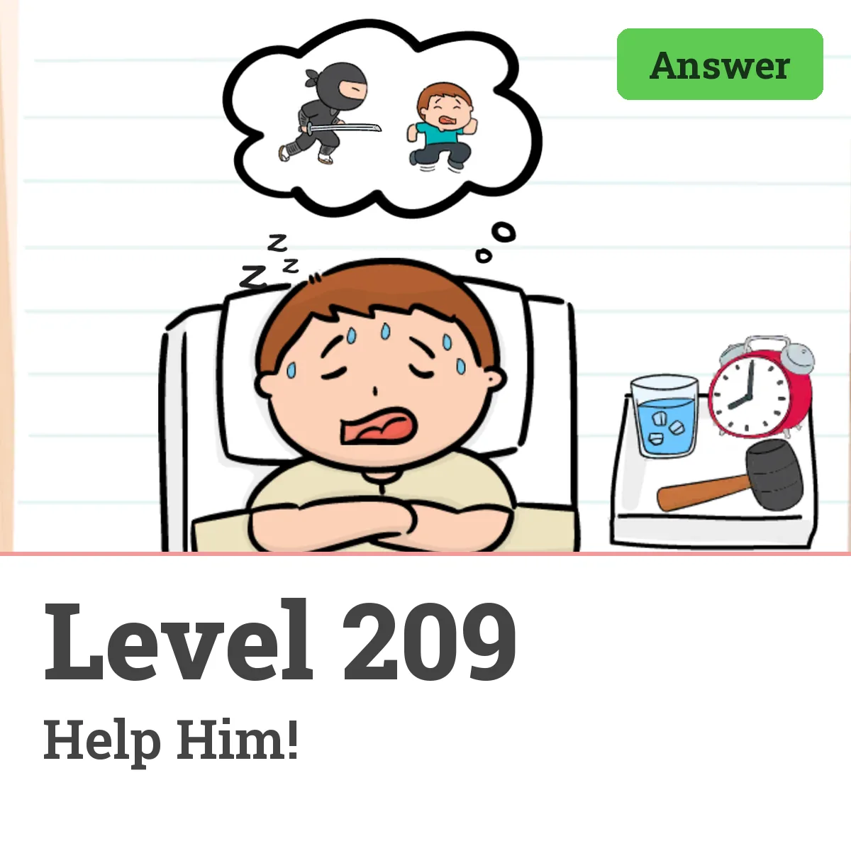 Brain Test: Tricky Puzzles Level 209 answer – Help Him!