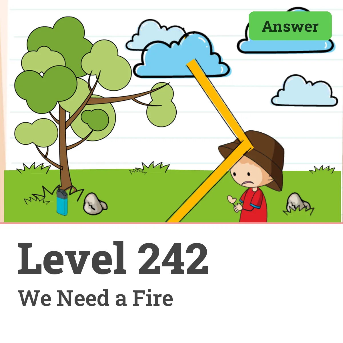 Brain Test: Tricky Puzzles Level 242 answer – We Need a Fire