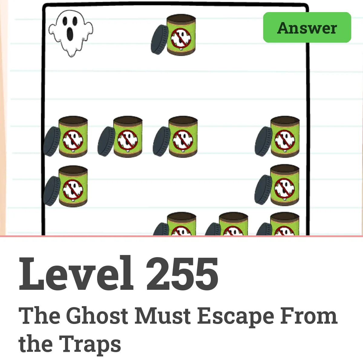 Brain Test: Tricky Puzzles Level 255 answer – The Ghost Must Escape From the Traps