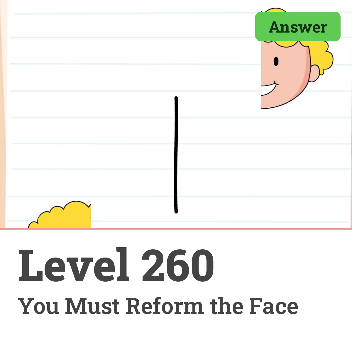 Brain Test: Tricky Puzzles Level 260 answer – You Must Reform the Face
