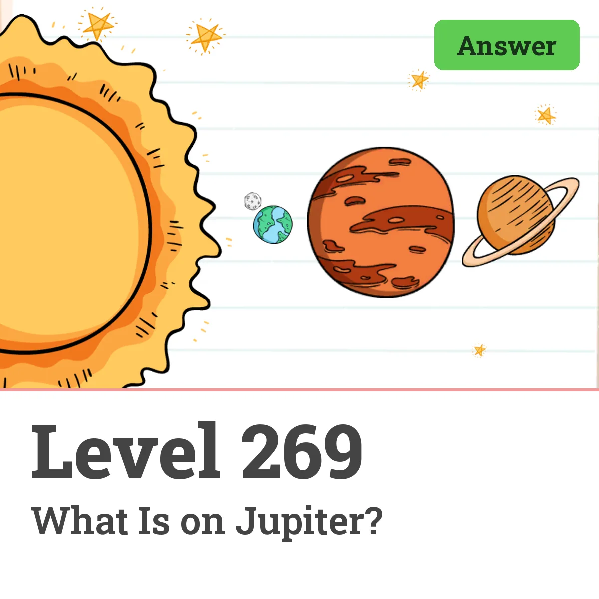 Brain Test: Tricky Puzzles Level 269 answer – What Is on Jupiter?