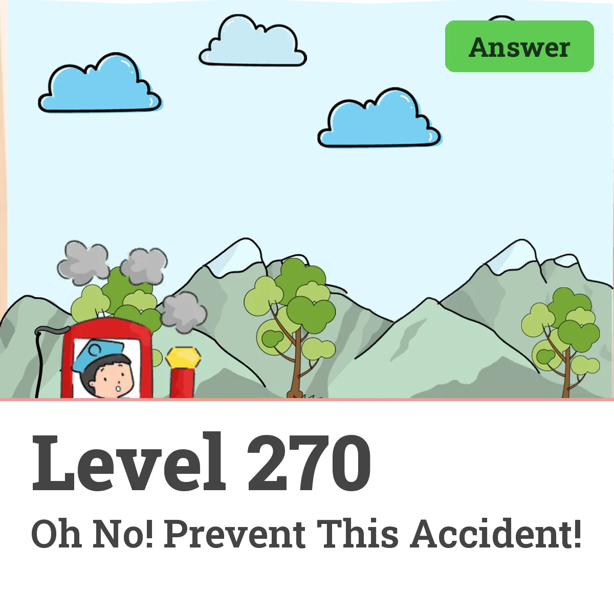 Brain Test: Tricky Puzzles Level 270 answer – Oh No! Prevent This Accident!