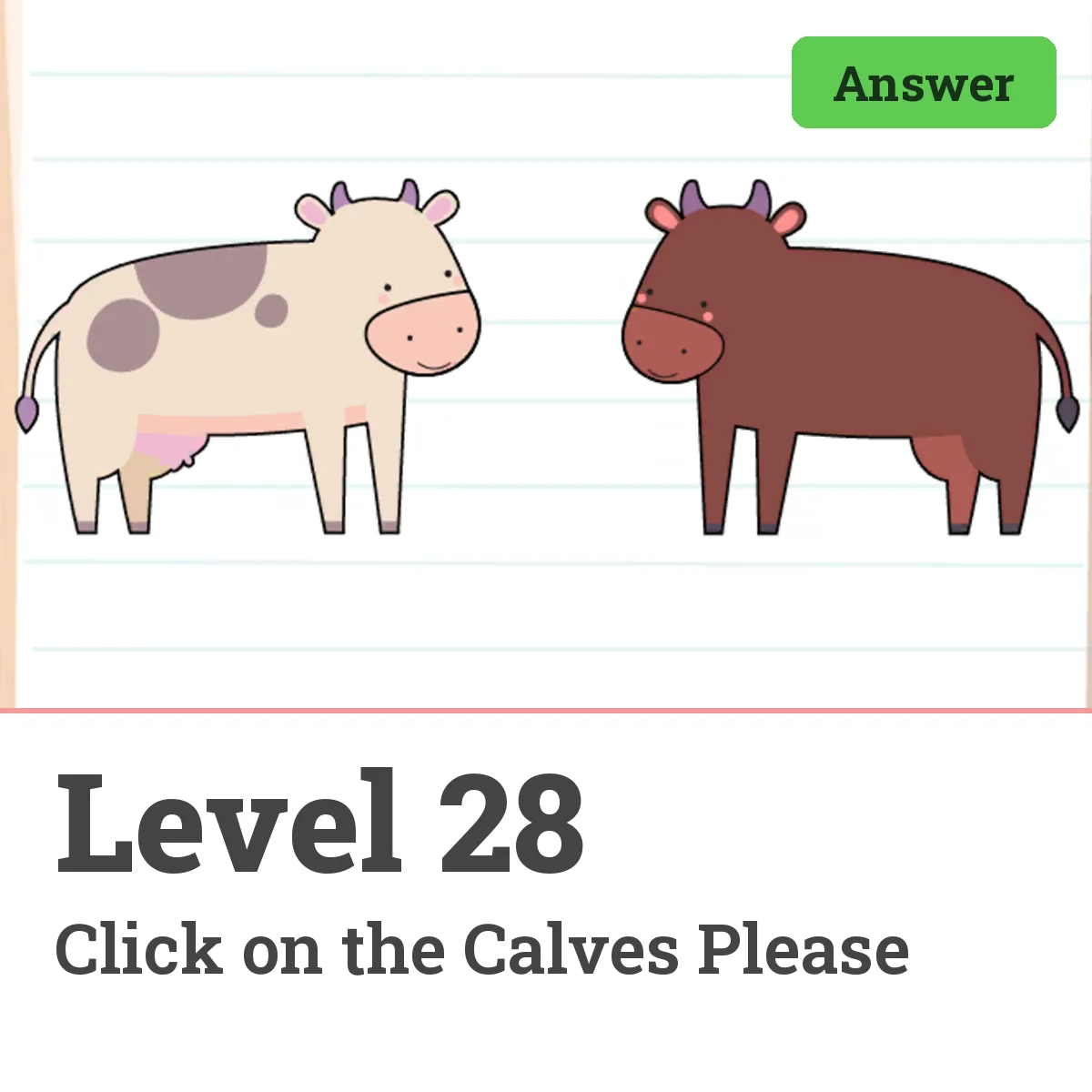 Brain Test: Tricky Puzzles Level 28 answer – Click on the Calves Please