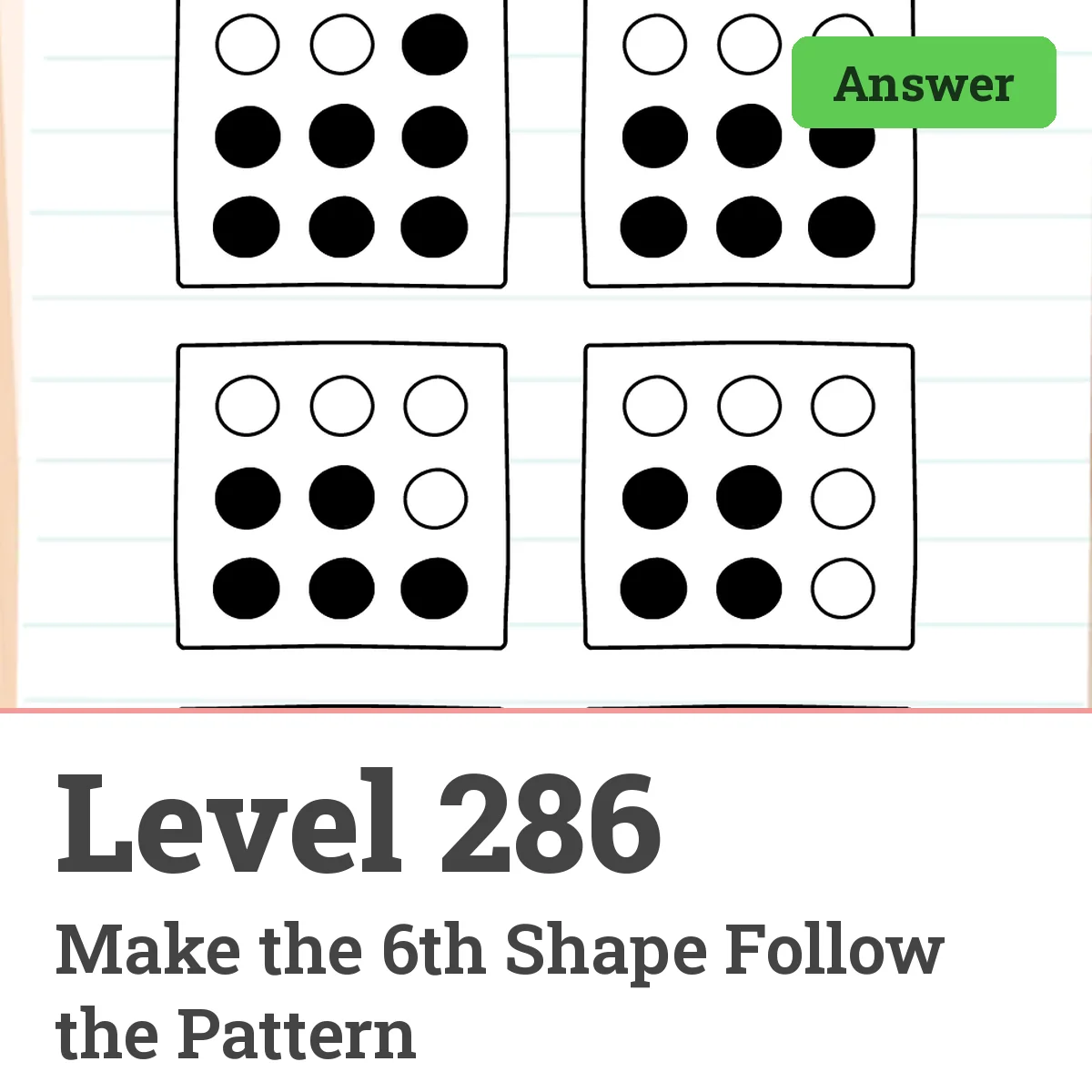 Brain Test: Tricky Puzzles Level 286 answer – Make the 6th Shape Follow the Pattern