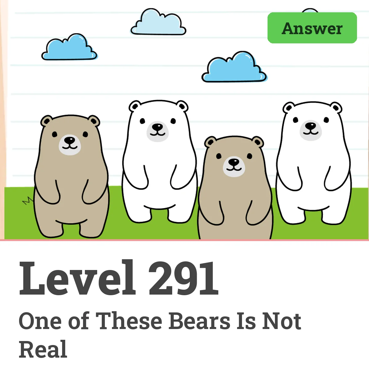 Brain Test: Tricky Puzzles Level 291 answer – One of These Bears Is Not Real