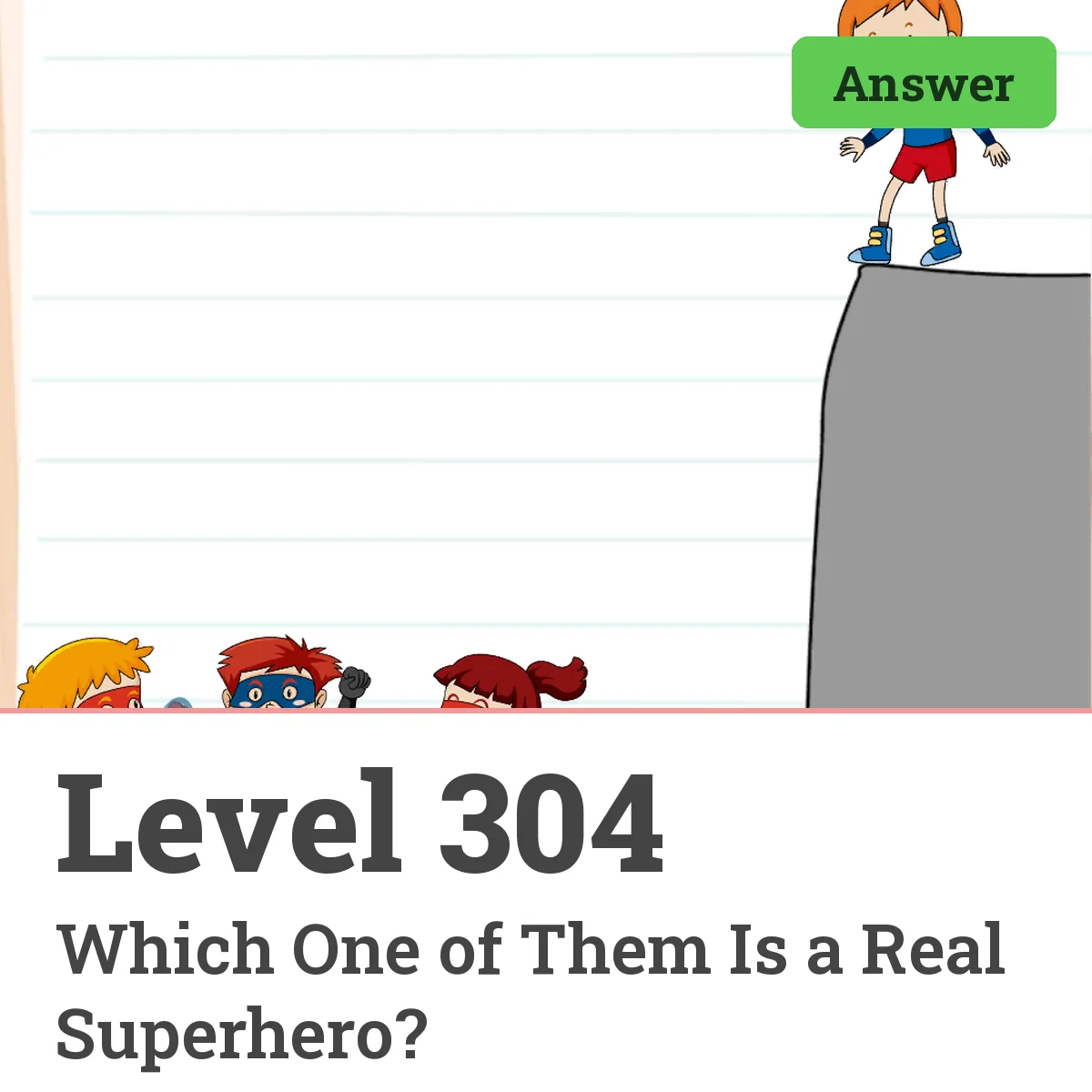 Brain Test: Tricky Puzzles Level 304 answer – Which One of Them Is a Real Superhero?