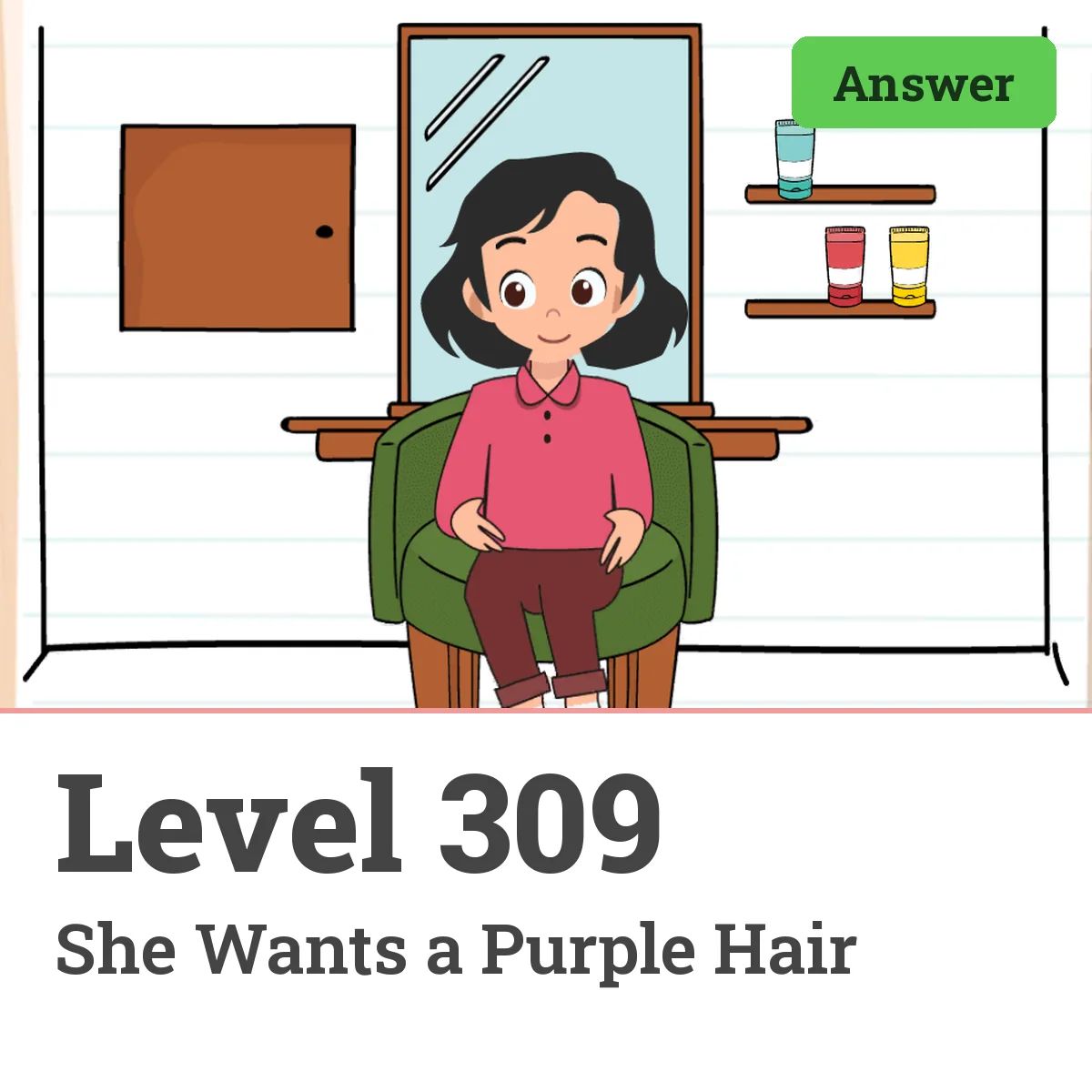 Brain Test: Tricky Puzzles Level 309 answer – She Wants a Purple Hair