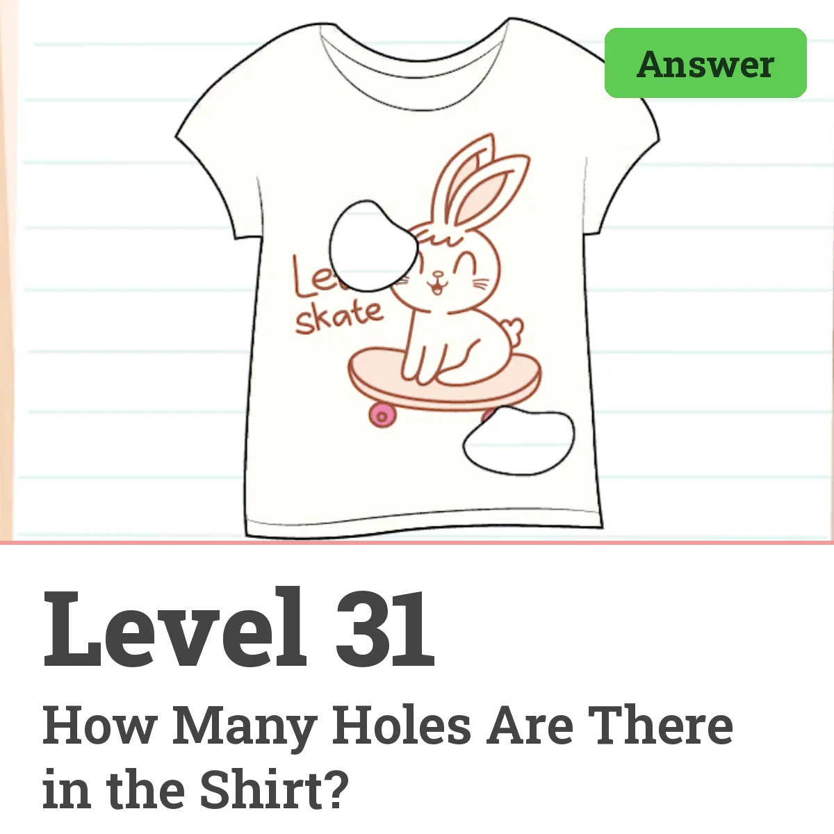 Brain Test: Tricky Puzzles Level 31 answer – How Many Holes Are There in the Shirt?