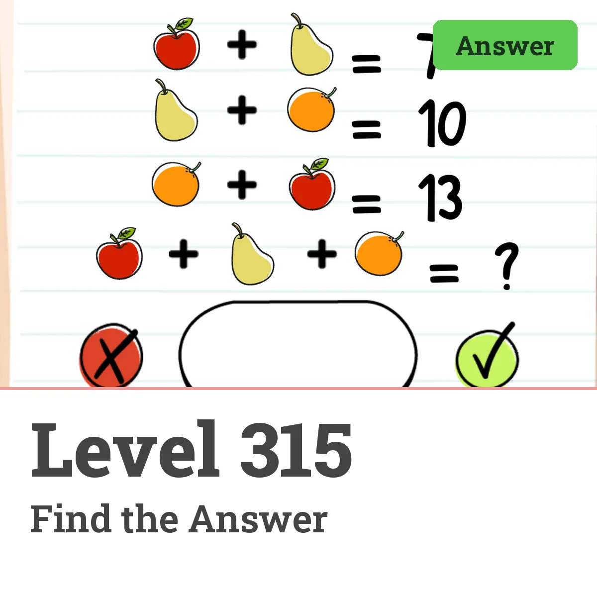 Brain Test: Tricky Puzzles Level 315 answer – Find the Answer