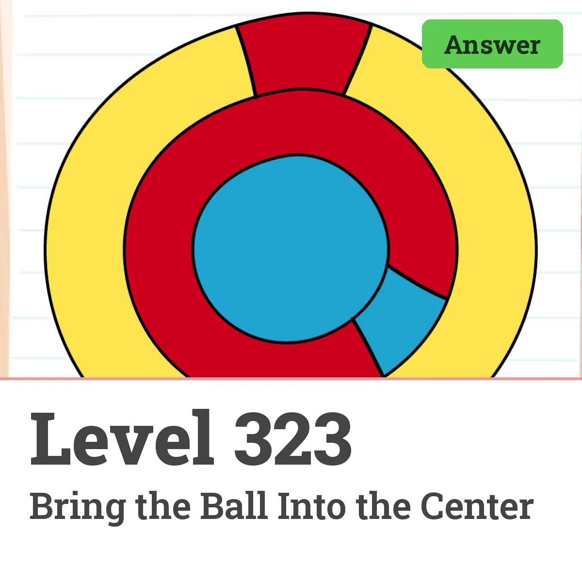 Brain Test: Tricky Puzzles Level 323 answer – Bring the Ball Into the Center
