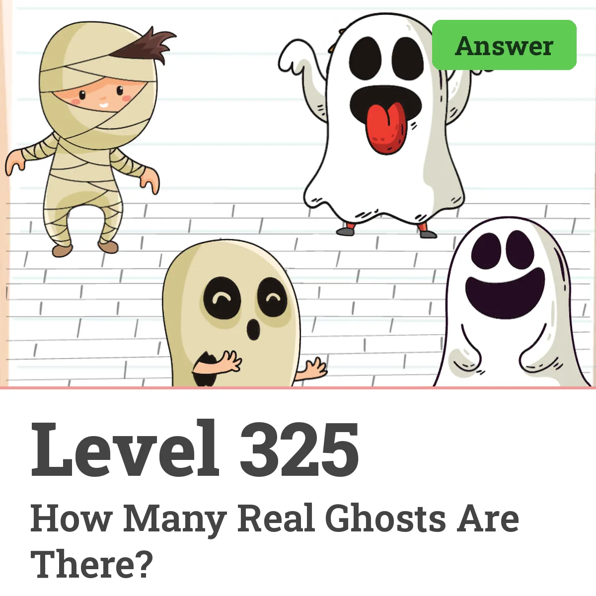Brain Test: Tricky Puzzles Level 325 answer – How Many Real Ghosts Are There?