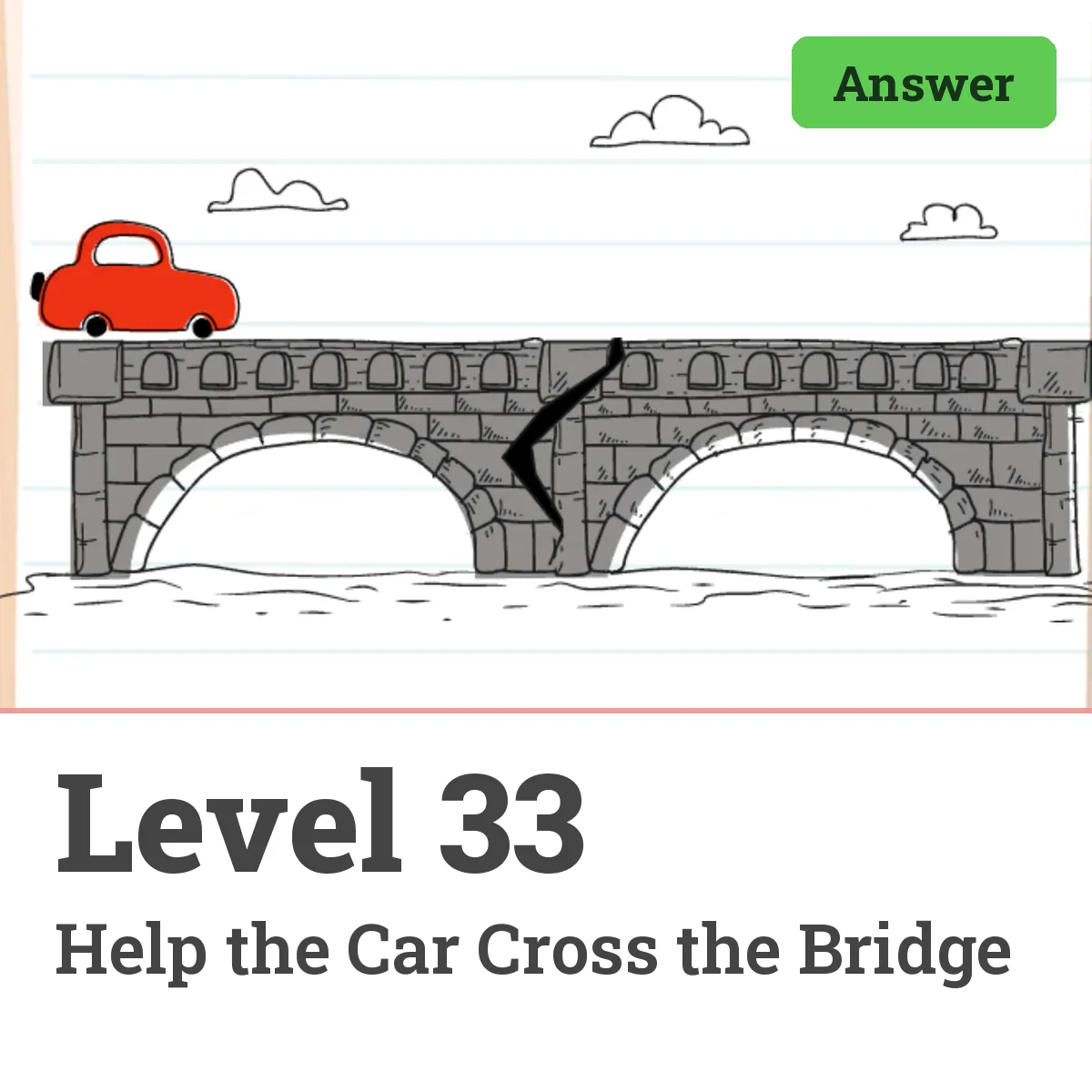 Brain Test: Tricky Puzzles Level 33 answer – Help the Car Cross the Bridge