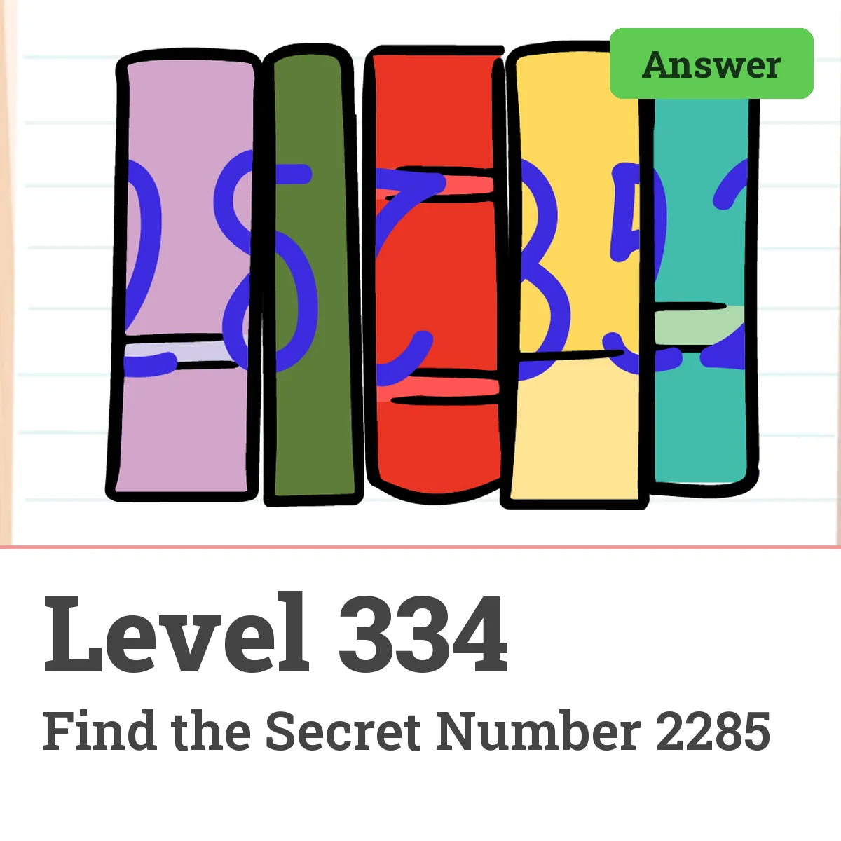 Brain Test: Tricky Puzzles Level 334 answer – Find the Secret Number 2285