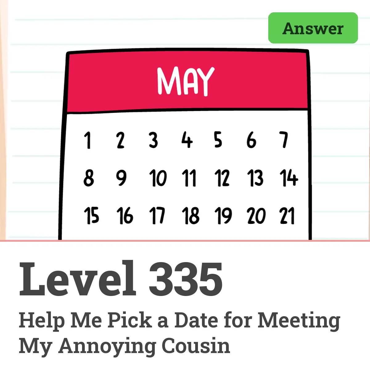 Brain Test: Tricky Puzzles Level 335 answer – Help Me Pick a Date for Meeting My Annoying Cousin