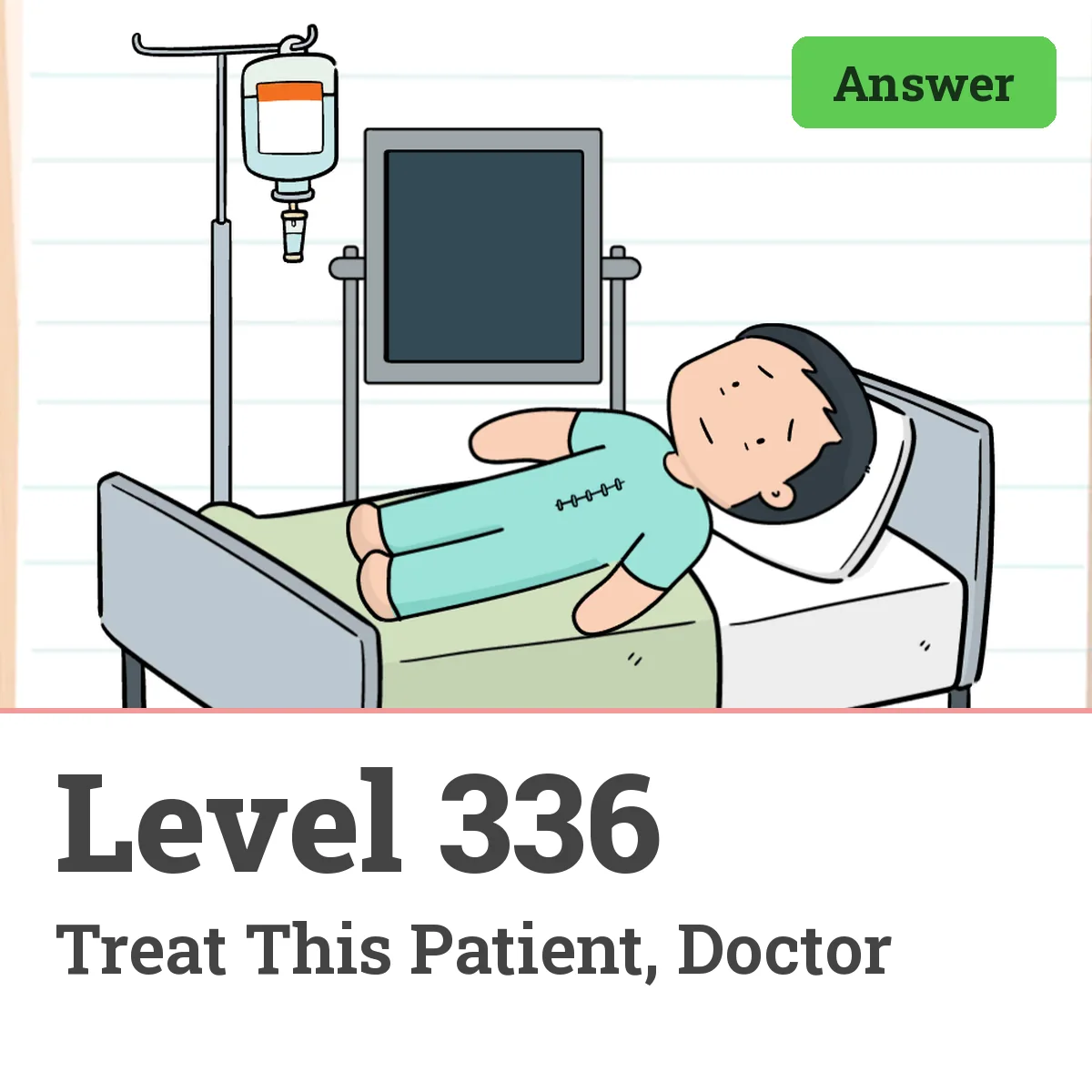 Brain Test: Tricky Puzzles Level 336 answer – Treat This Patient, Doctor