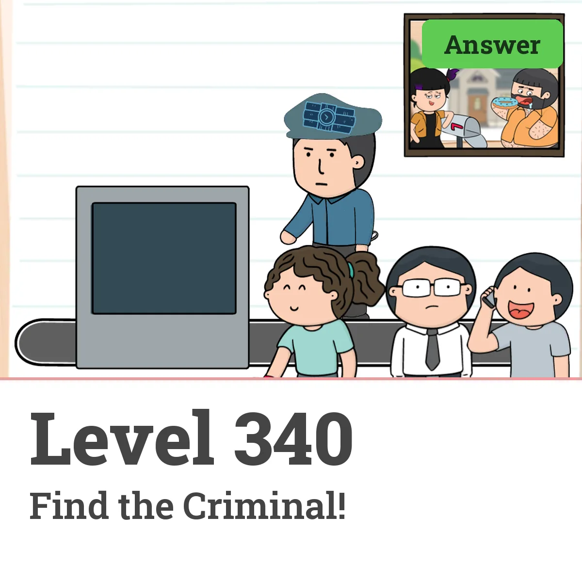 Brain Test: Tricky Puzzles Level 340 answer – Find the Criminal!