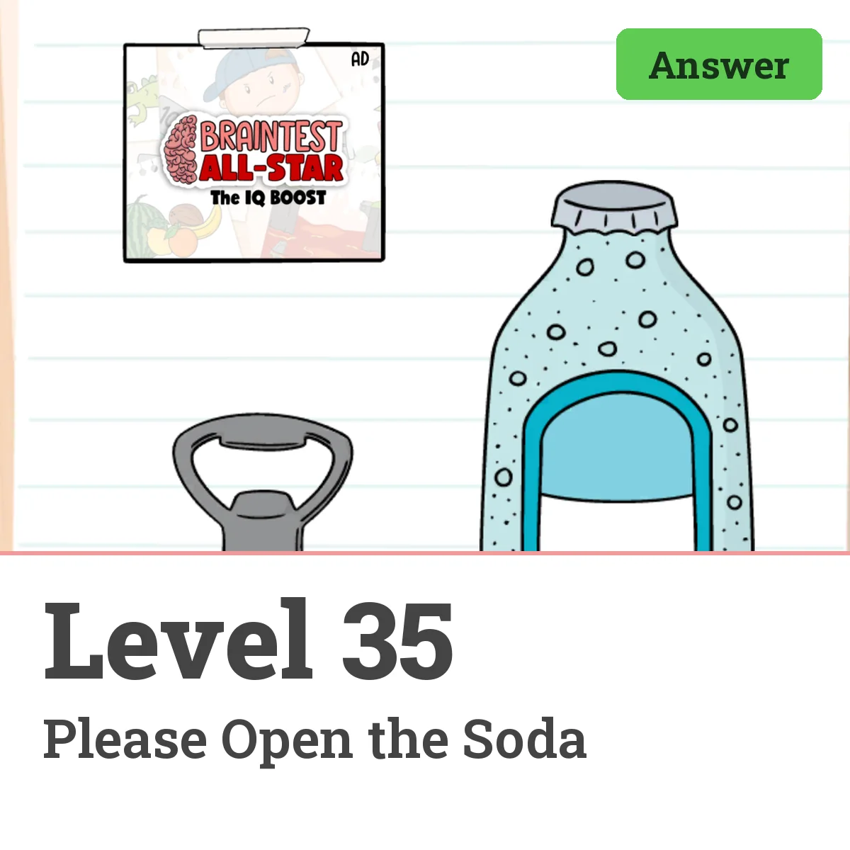 Brain Test: Tricky Puzzles Level 35 answer – Please Open the Soda
