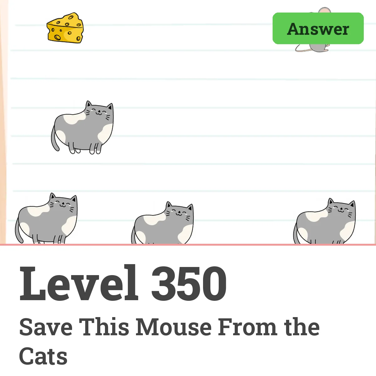 Brain Test: Tricky Puzzles Level 350 answer – Save This Mouse From the Cats