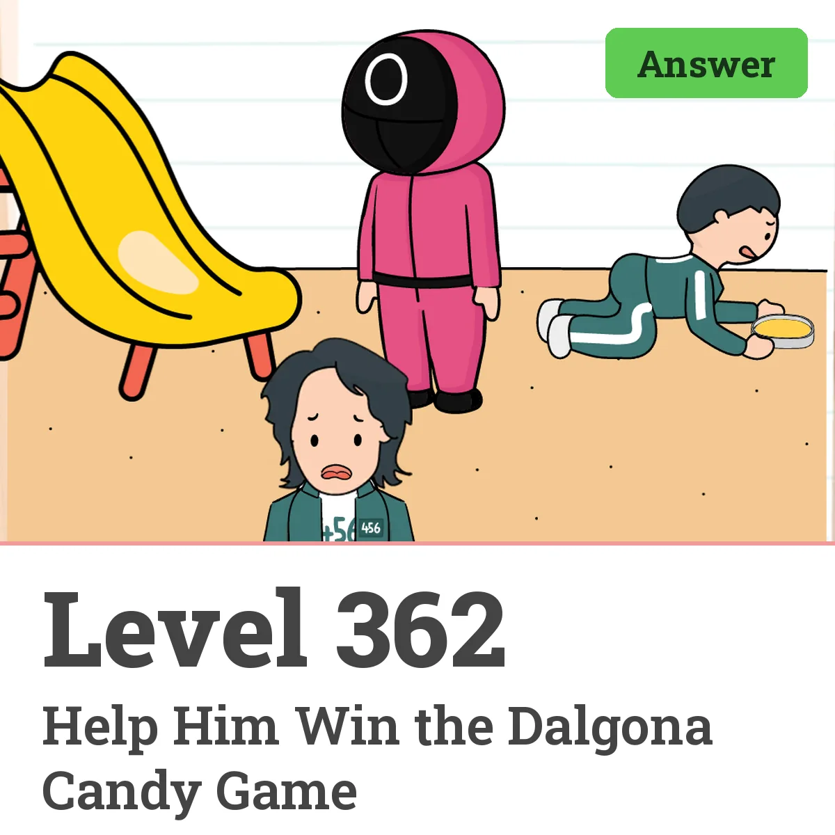 Brain Test: Tricky Puzzles Level 362 answer – Help Him Win the Dalgona Candy Game