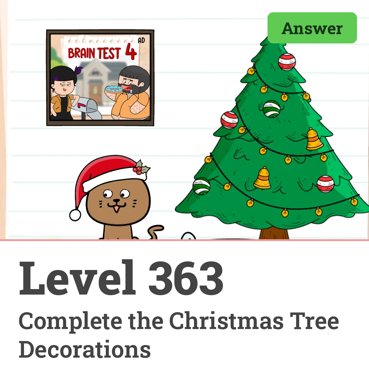 Brain Test: Tricky Puzzles Level 363 answer – Complete the Christmas Tree Decorations