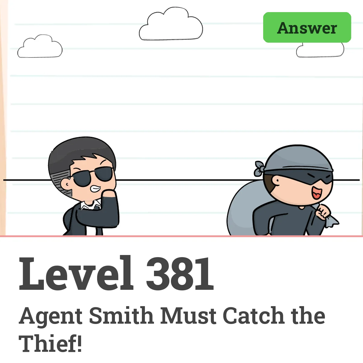 Brain Test: Tricky Puzzles Level 381 answer – Agent Smith Must Catch the Thief!