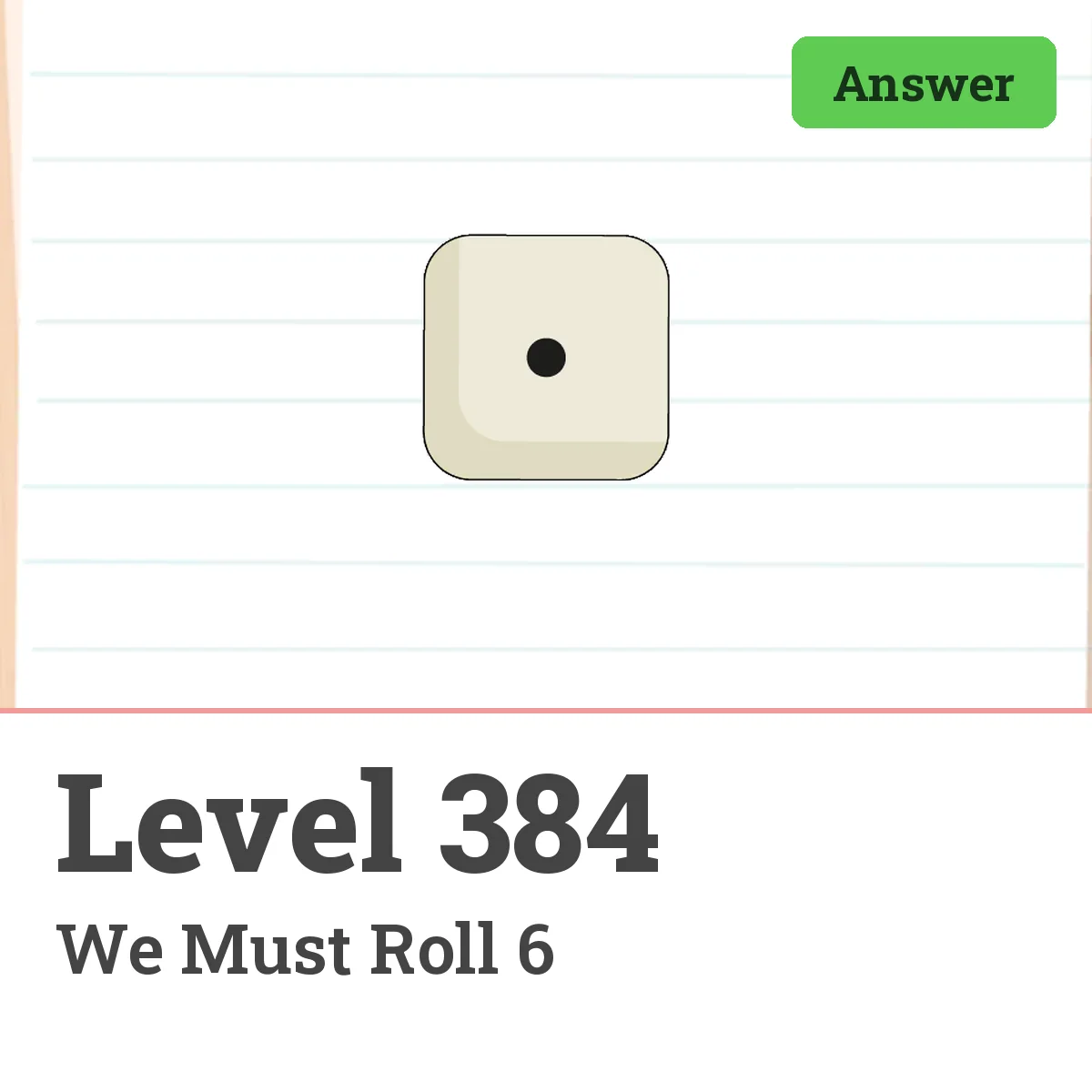 Brain Test: Tricky Puzzles Level 384 answer – We Must Roll 6