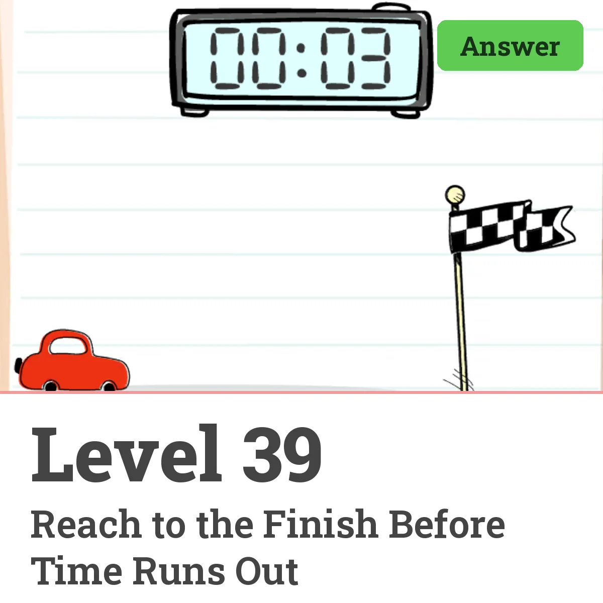 Brain Test: Tricky Puzzles Level 39 answer – Reach to the Finish Before Time Runs Out