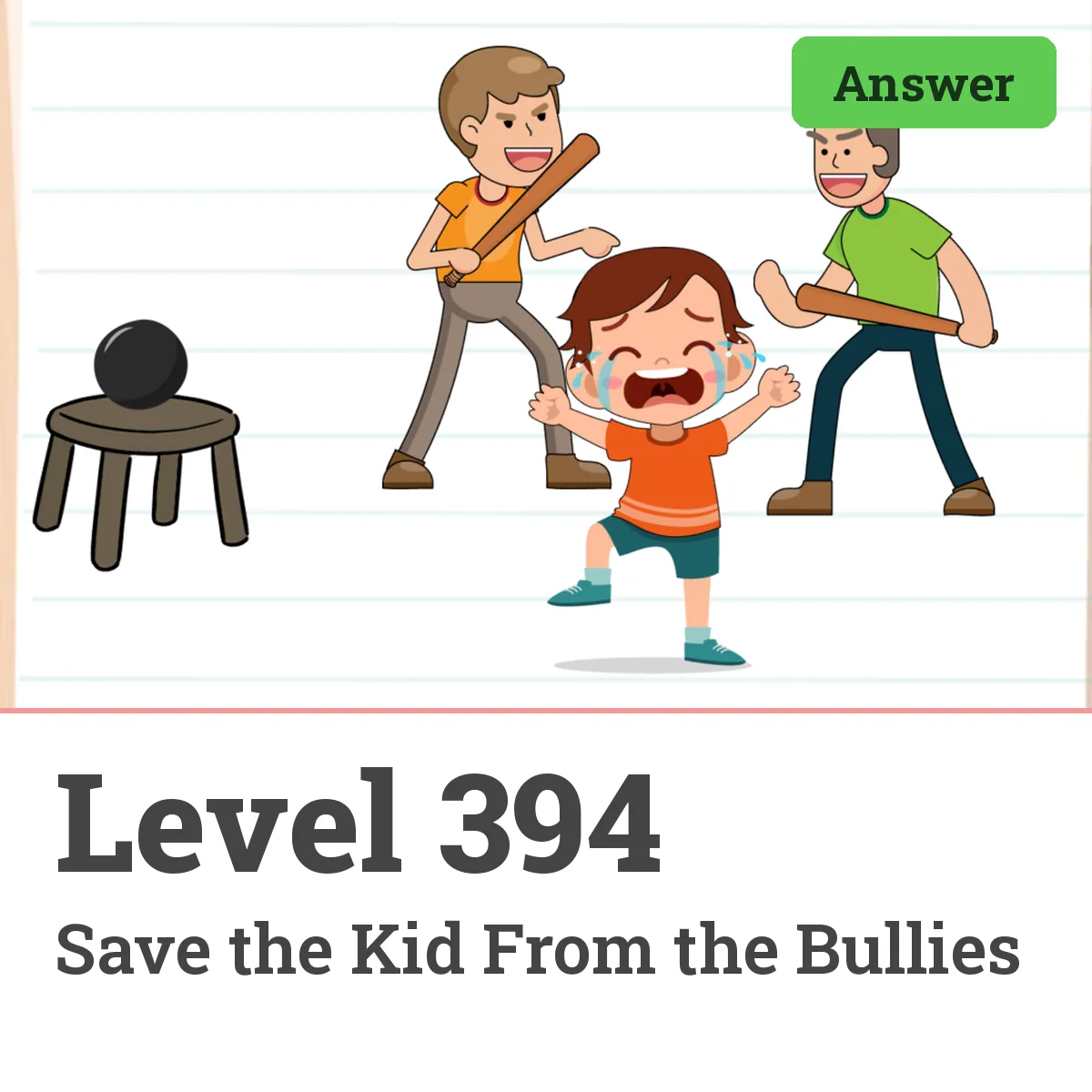 Brain Test: Tricky Puzzles Level 394 answer – Save the Kid From the Bullies