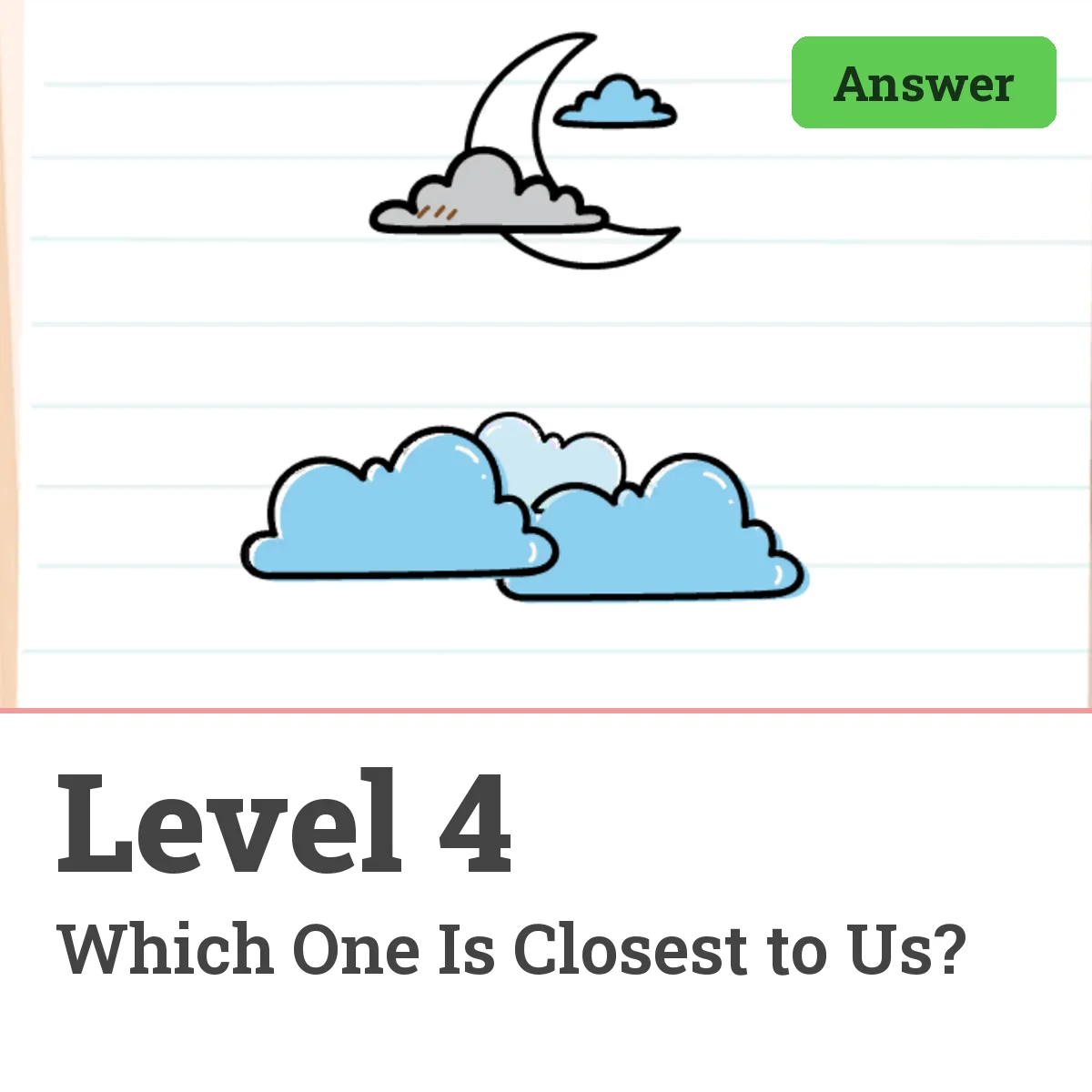 Brain Test: Tricky Puzzles Level 4 answer – Which One Is Closest to Us?