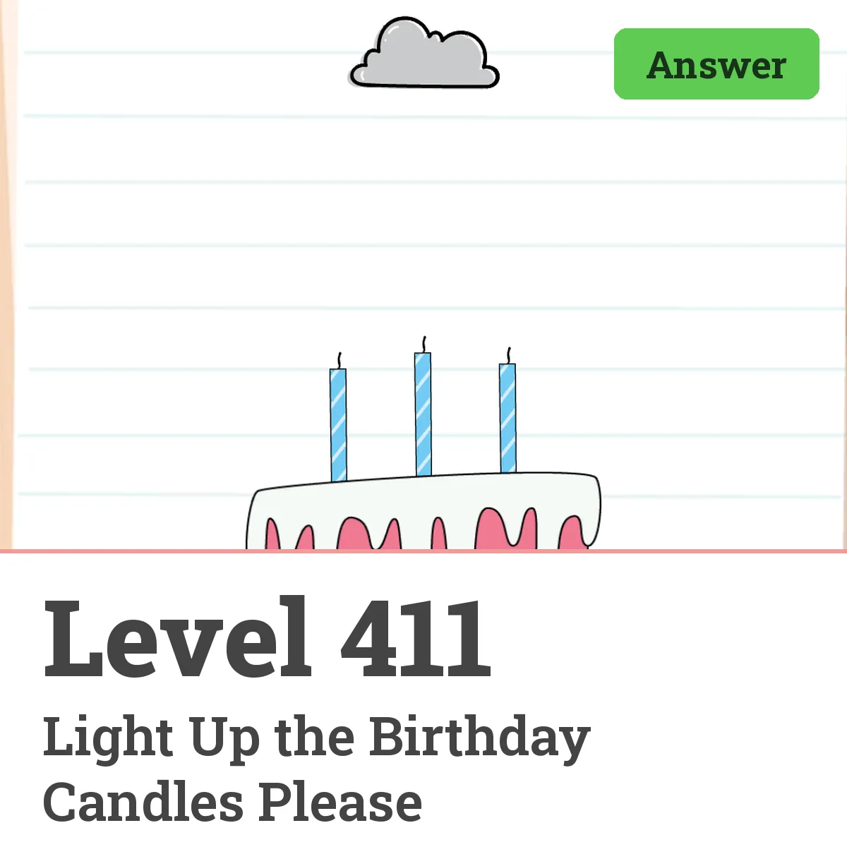 Brain Test: Tricky Puzzles Level 411 answer – Light Up the Birthday Candles Please