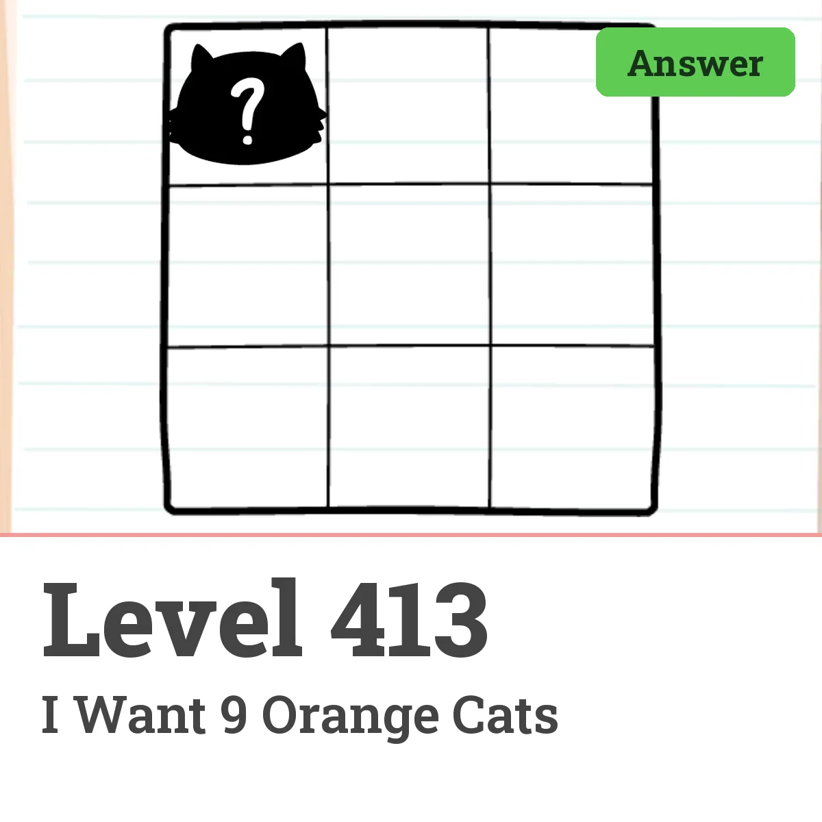 Brain Test: Tricky Puzzles Level 413 answer – I Want 9 Orange Cats