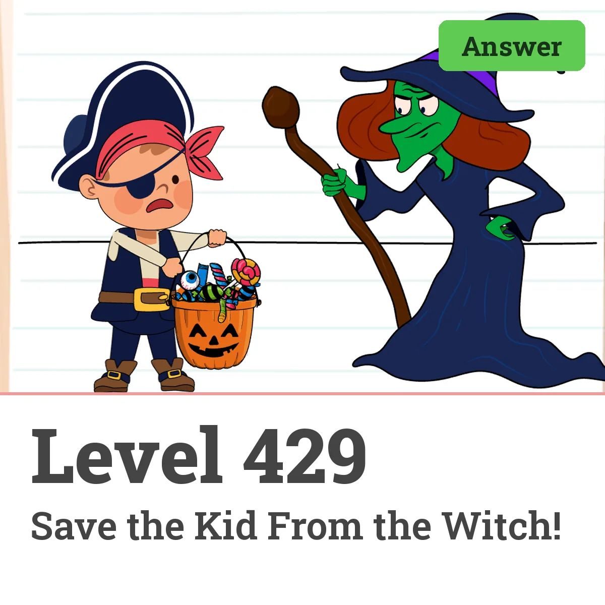 Brain Test: Tricky Puzzles Level 429 answer – Save the Kid From the Witch!