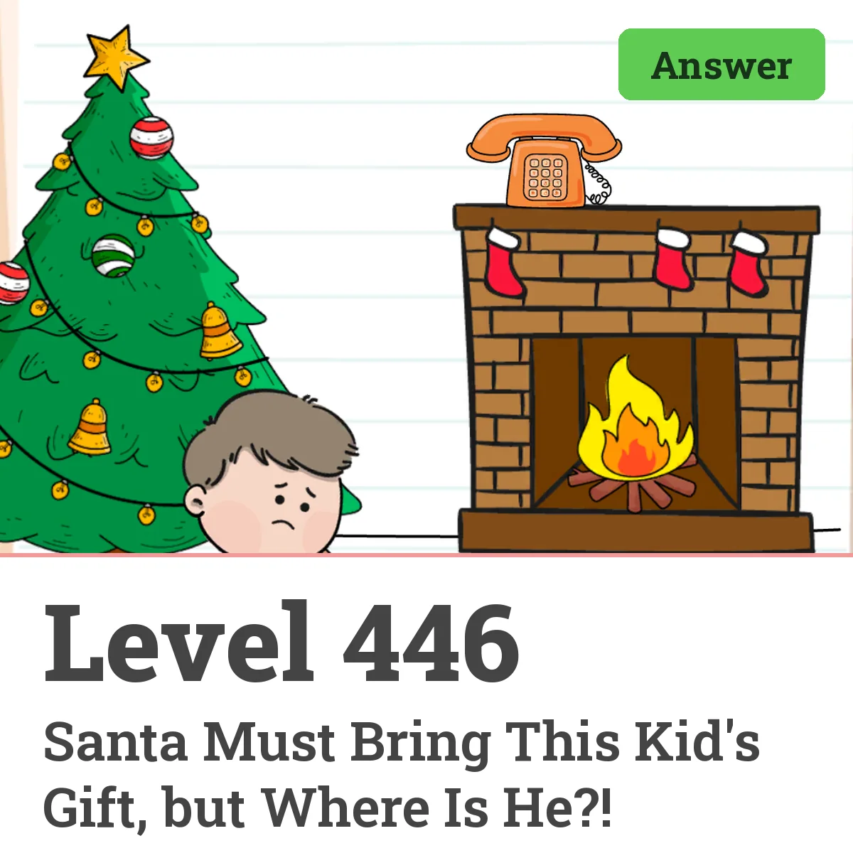 Brain Test: Tricky Puzzles Level 446 answer – Santa Must Bring This Kid's Gift, but Where Is He?!
