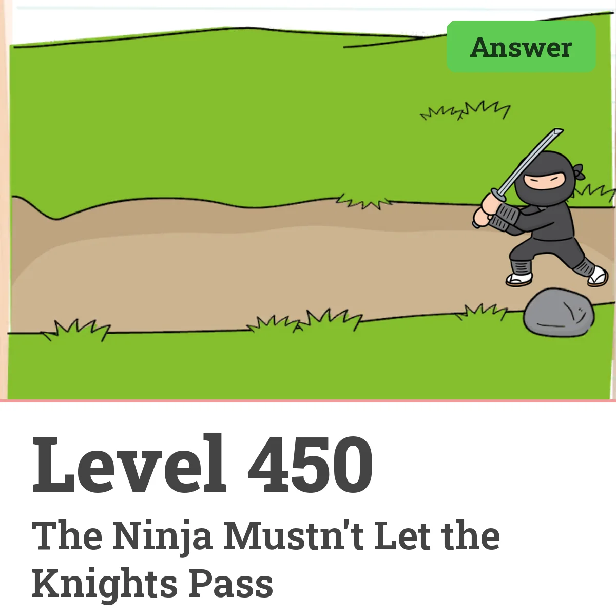 Brain Test: Tricky Puzzles Level 450 answer – The Ninja Mustn't Let the Knights Pass