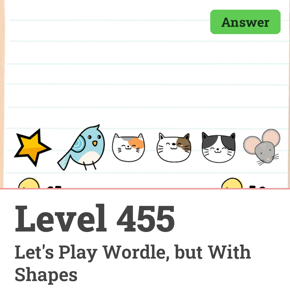 Brain Test: Tricky Puzzles Level 455 answer – Let's Play Wordle, but With Shapes