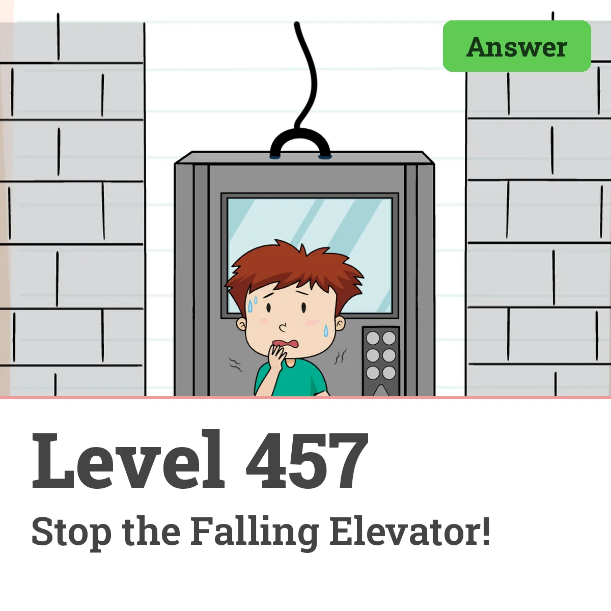 Brain Test: Tricky Puzzles Level 457 answer – Stop the Falling Elevator!