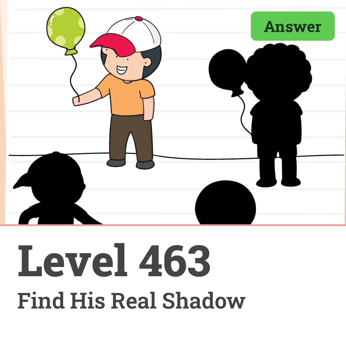 Brain Test: Tricky Puzzles Level 463 answer – Find His Real Shadow